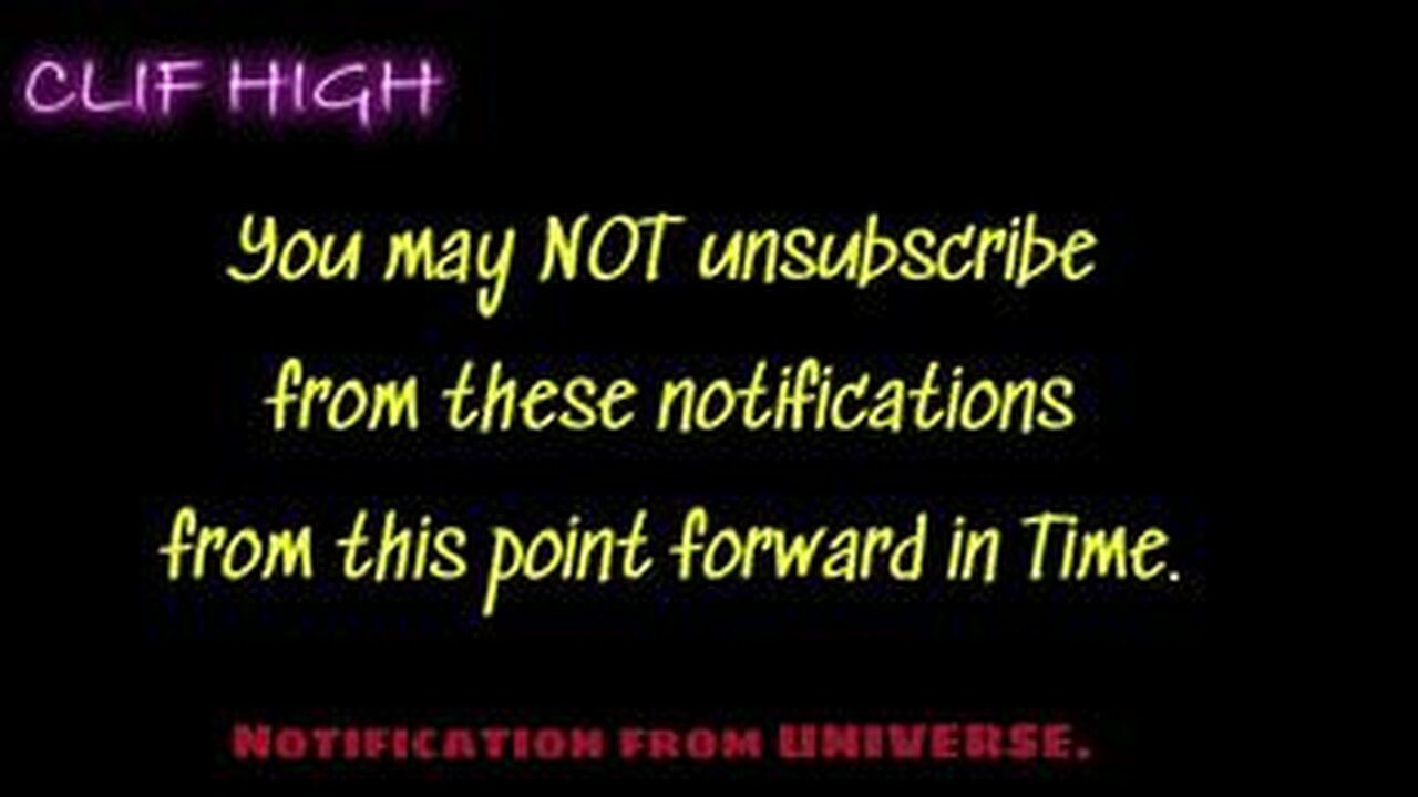 Clif High - Notification from UNIVERSE.