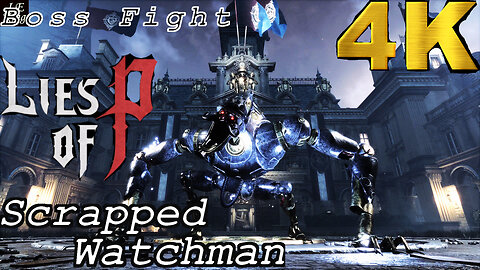 Lies Of P - Scrapped Watchman Boss Fight