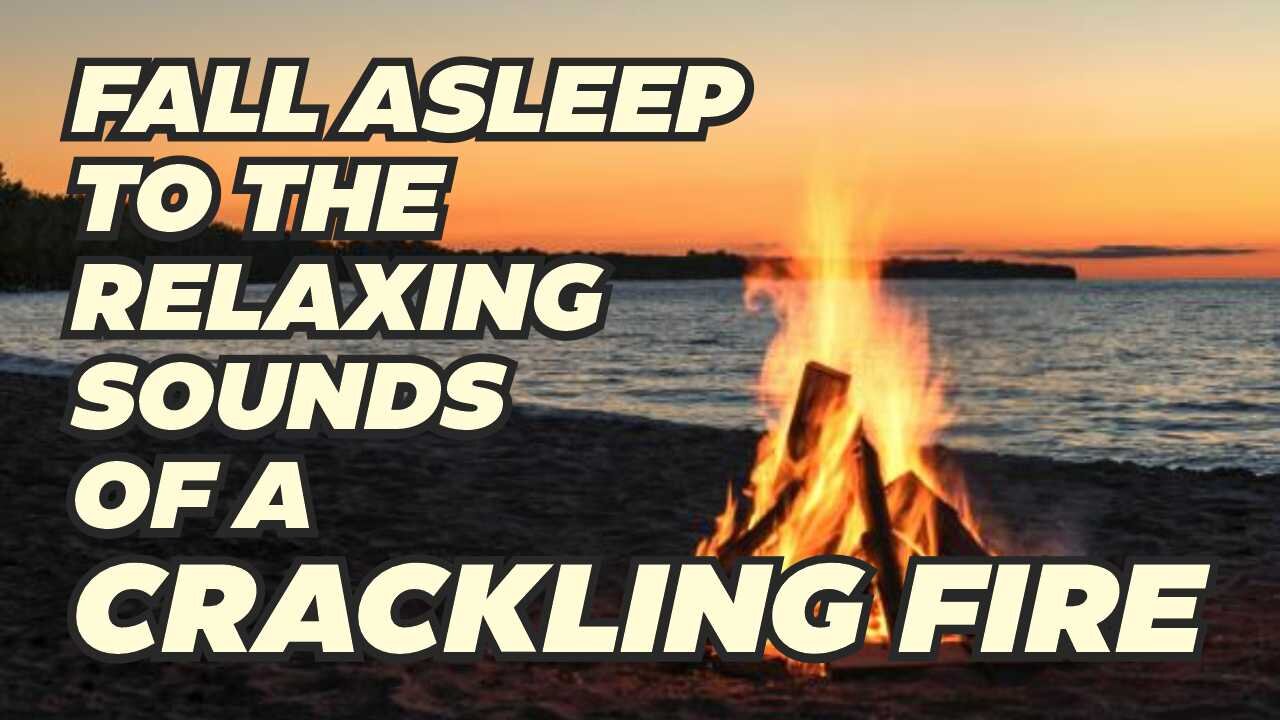 Fall Asleep to the Relaxing Sounds of a Crackling Fire