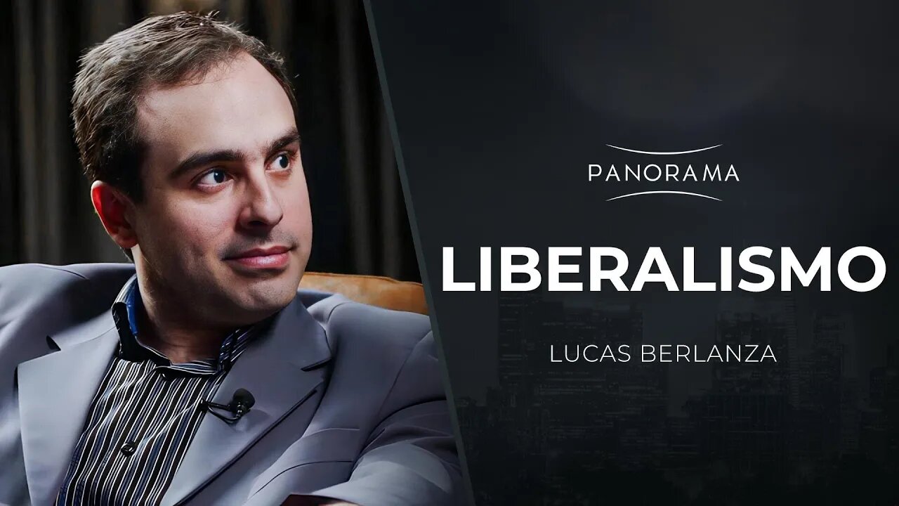 LIBERALISMO | Panorama com Lucas Berlanza