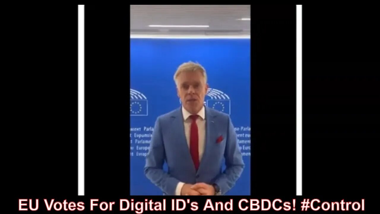 EU Votes For Digital ID's And CBDCs! #Control