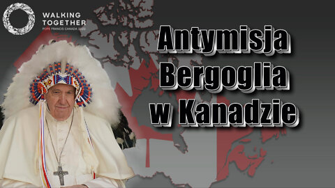 BKP: Antymisja Bergoglia w Kanadzie