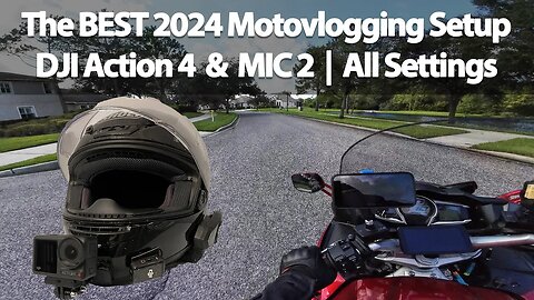 My NEW And BEST Motovlogging Helmet Setup 2024 | DJI Action 4 & MIC 2