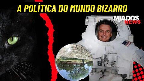 Miados News - A política do mundo Bizarro