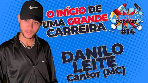 Danilo Leite (MC) - A Bordo - PodCast #14