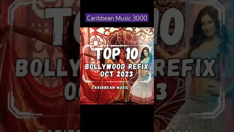 Top 10 Bollywood Refix | OCT 2023 #Top10 #bollywoodremix #caribbeanmusic #viral #shorts #reels #fyp