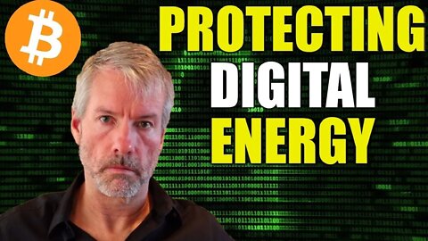 How Do You Protect Digital Energy? Michael Saylor's Bitcoin Solution...