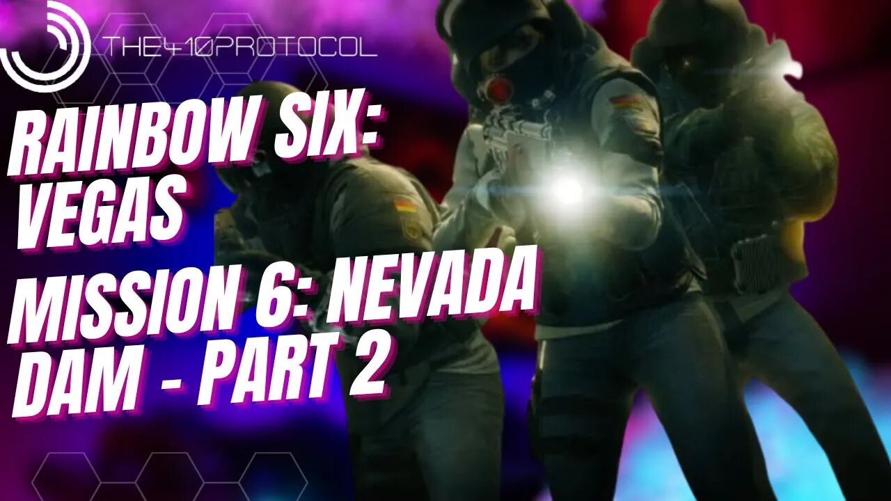 Rainbow Six: Vegas (Mission 6: Nevada Dam - Part 2)