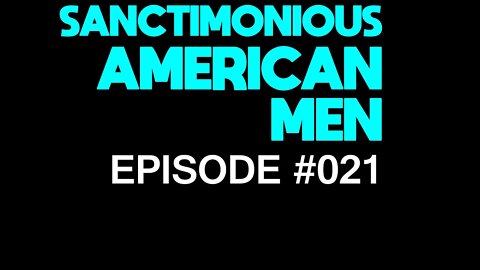 Sanctimonious American Men #021