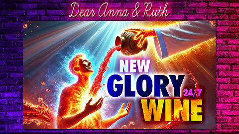 Dear Anna & Ruth: New Glory Wine 24/7