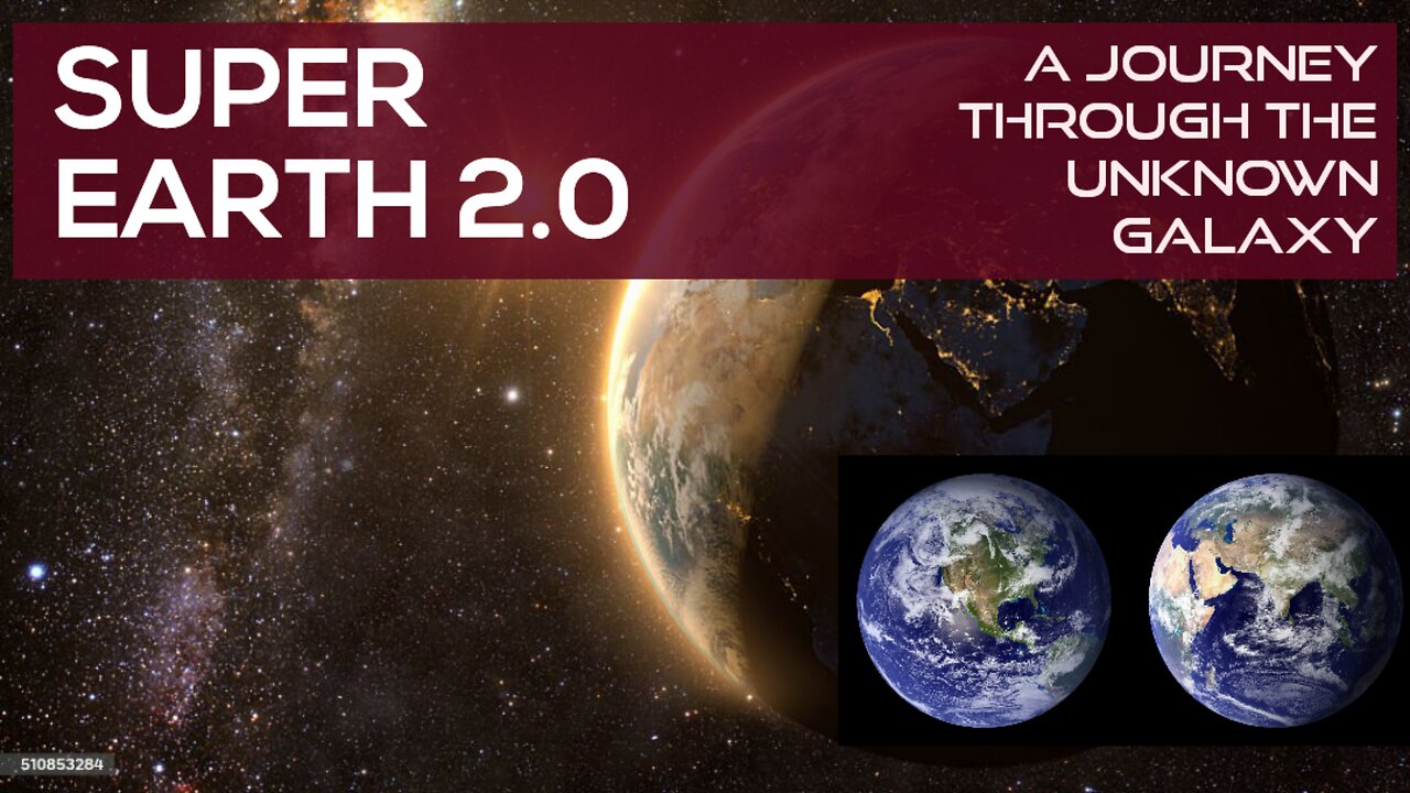 Super Earth 2.0: A Journey Through the Unknown Galaxy