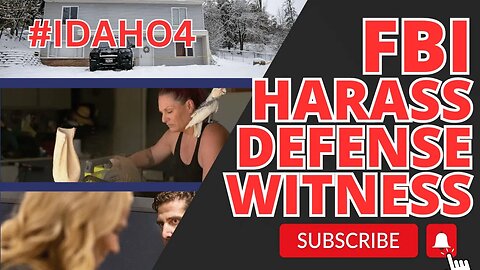 Idaho4: Shocking FBI Harassment of Defense Genetic DNA Witness