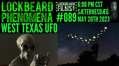 LOCKBEARD PHENOMENA #089. West Texas UFO