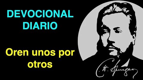 Oren unos por otros (Santiago 5,16) Devocional de hoy Charles Spurgeon