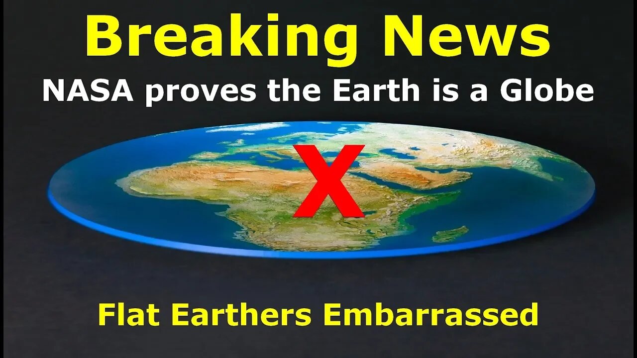 Breaking News... NASA proves the Earth is a Globe