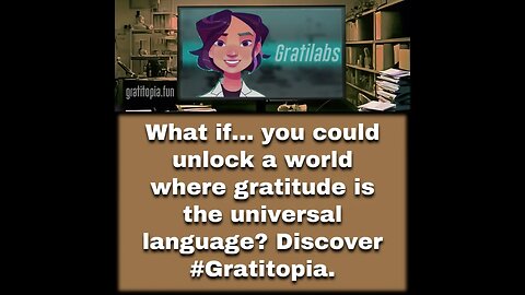 WHAT IF... GRATITOPIA? #gratitopia