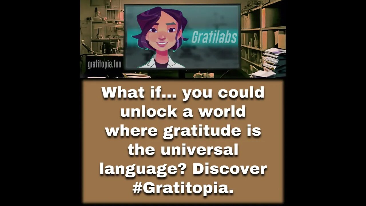 WHAT IF... GRATITOPIA? #gratitopia