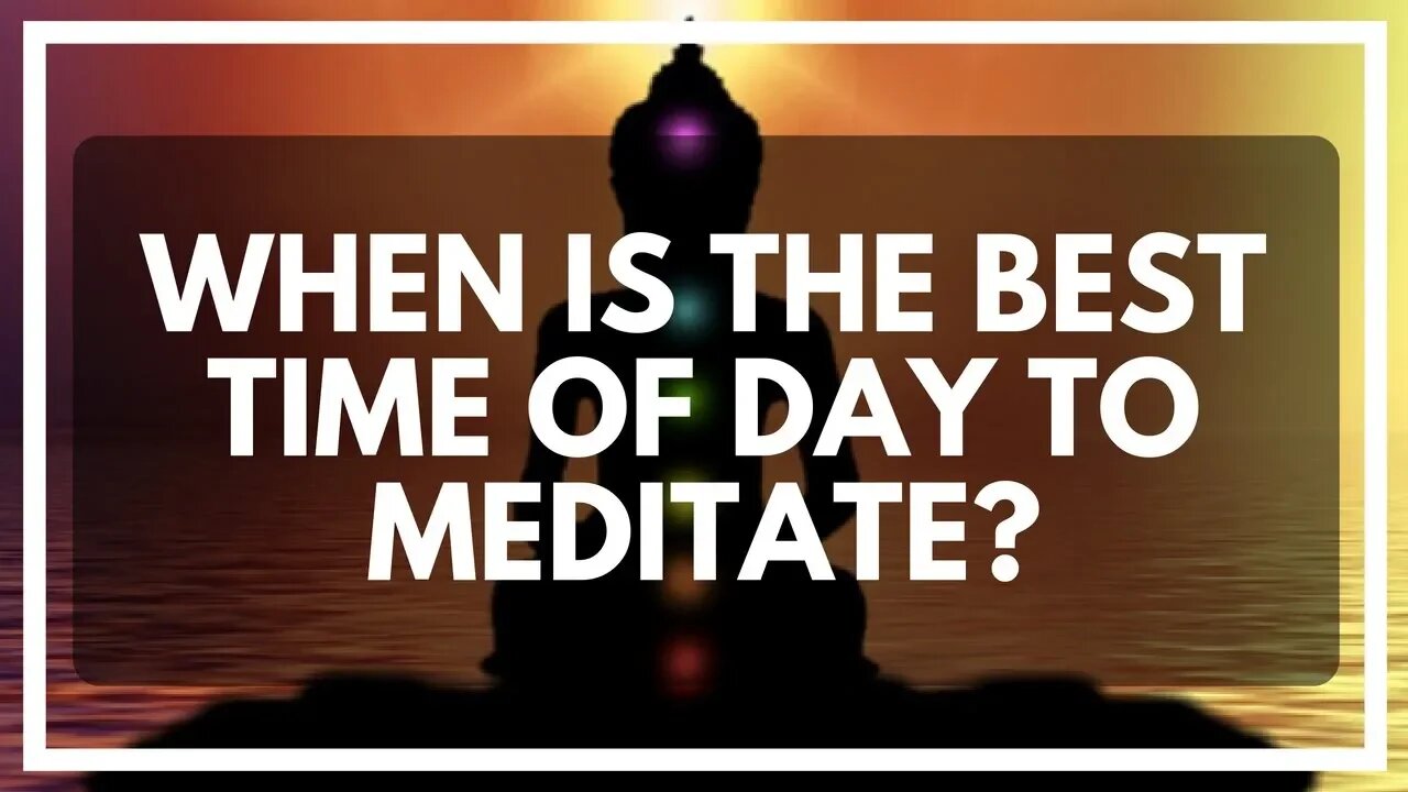 What's The Best Time To Meditate? - HowToLucid.com