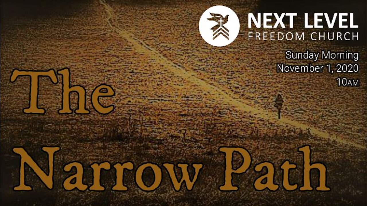The Narrow Path (11/1/20)