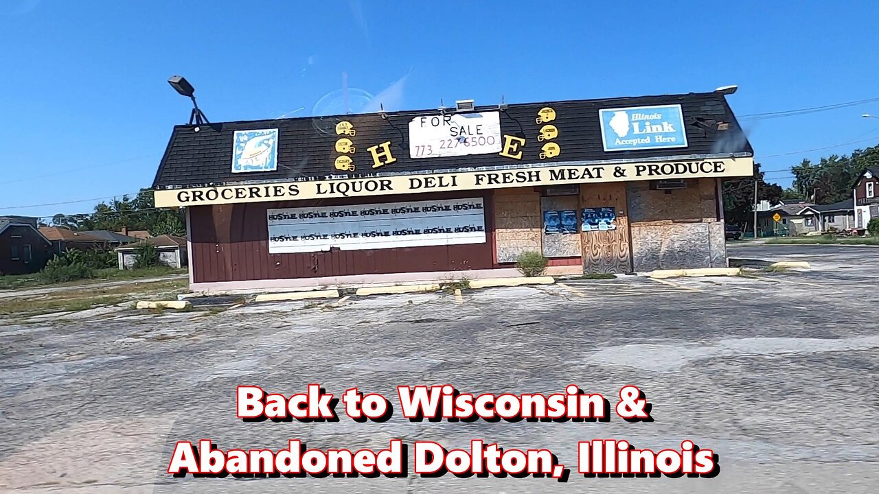 Back to Wisconsin & Abandoned Dalton, Illinois.