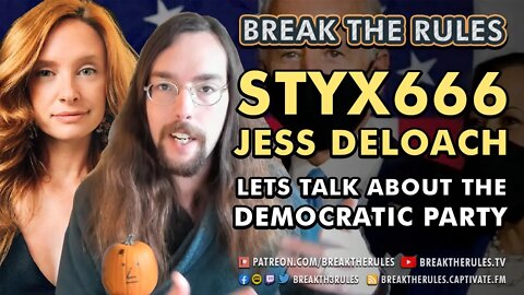 Styxhexenhammer666 & Jessica Deloach - Lets talk about the Democratic Party