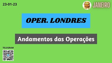 OPER. LONDRES Andamentos das Operações