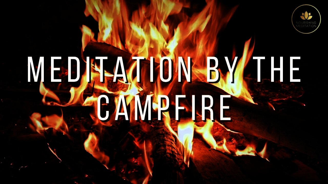 Relaxing Meditation By The Campfire • Calm Music with Crackling Campfire Sounds, Sleep By The Fire