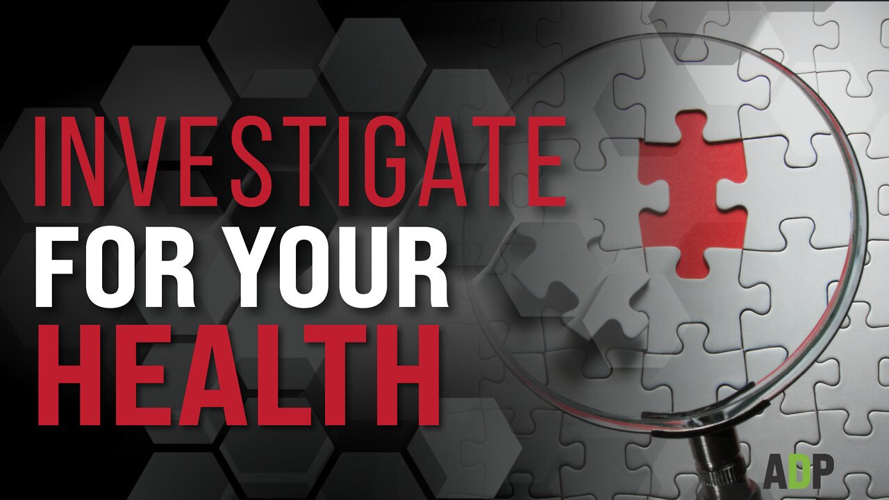 Investigate For Your Health