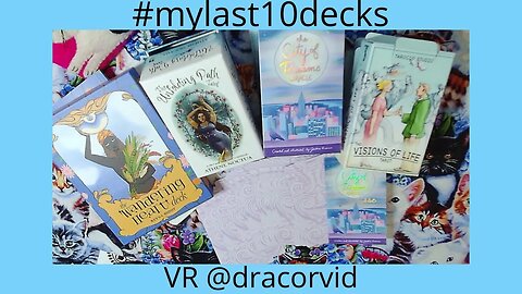#lasttendecks Last 10 Decks in my Collection 😸🐤VR to @Dracorvid