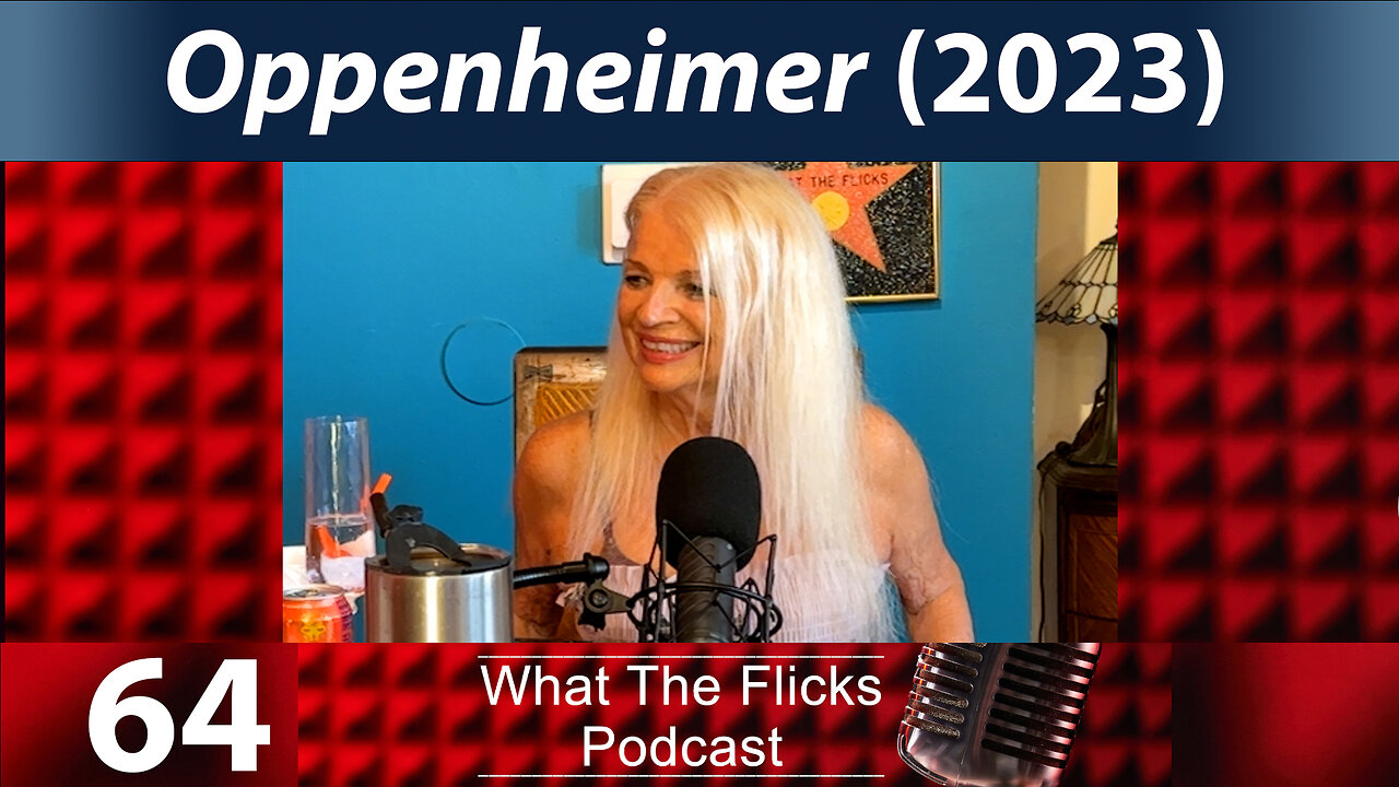 WTF 64 “Oppenheimer” (2023)