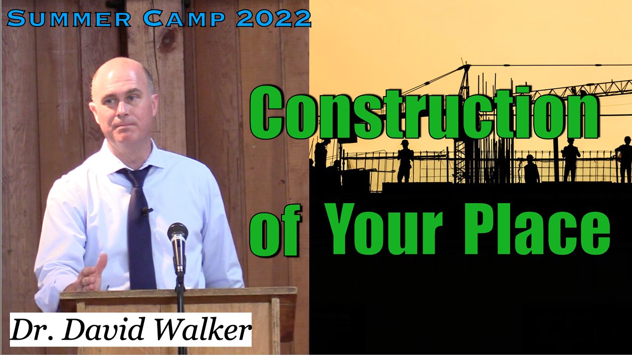 Construction of Your Place | Dr. David Walker