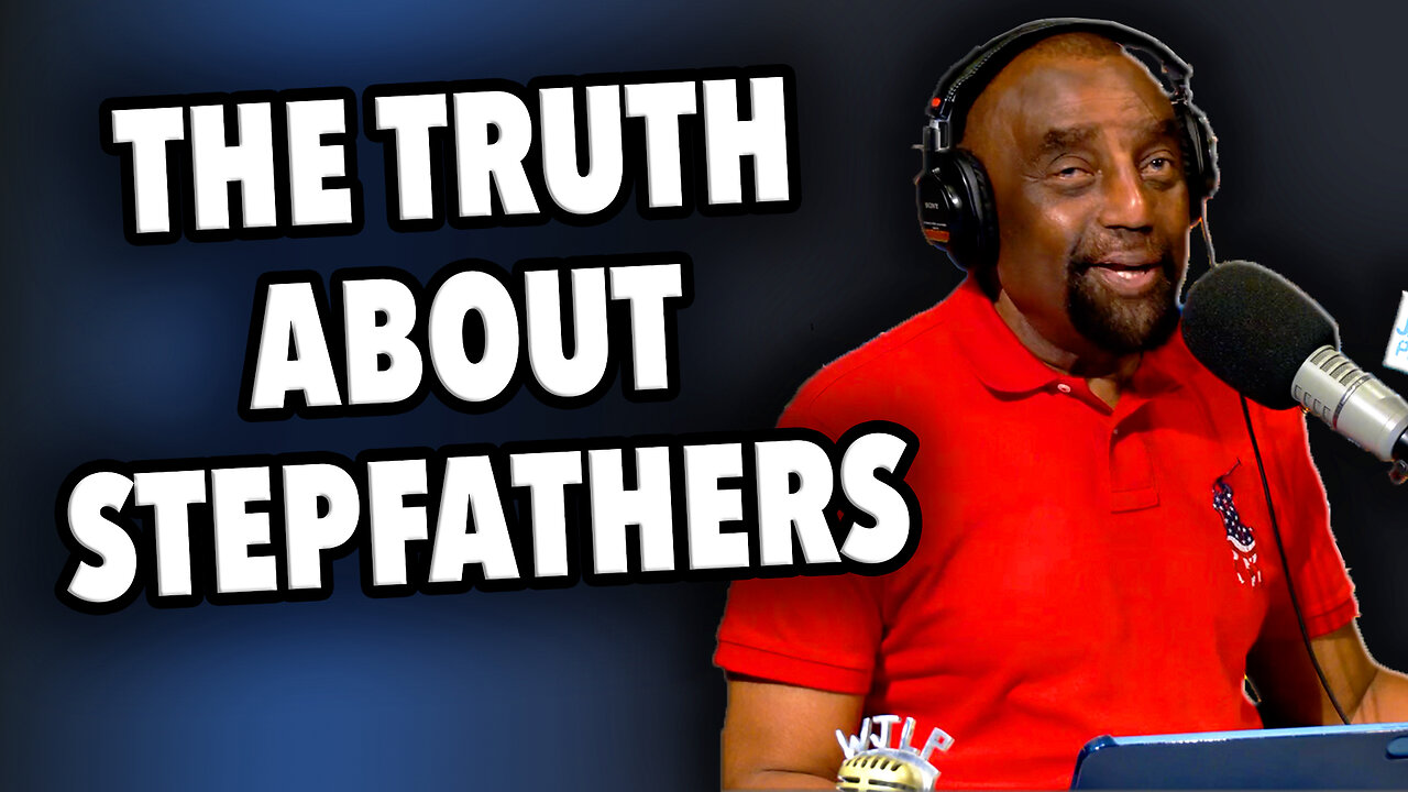 TRUTH ABOUT STEPFATHERS #CALLER | JLP