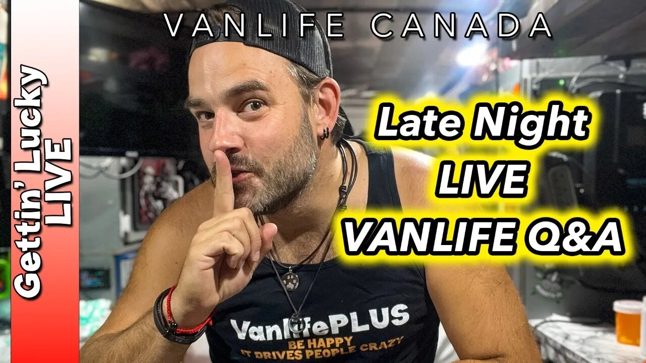 Gettin' Lucky LIVE Late Night Vanlife Q&A