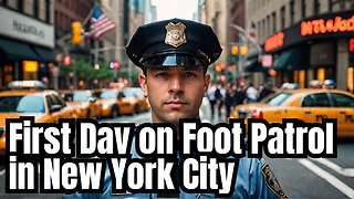 First Day on Foot Patrol in New York City