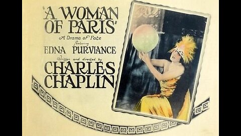 A WOMAN OF PARIS 1923 Charlie Chaplin Directed Dramatic Effort FULL MOVIE #86 AFI BEST SILENT FILMS