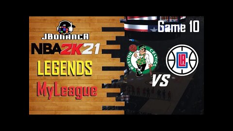 Legends MyLeague: Celtics vs Clippers - Game 10 #NBA2K