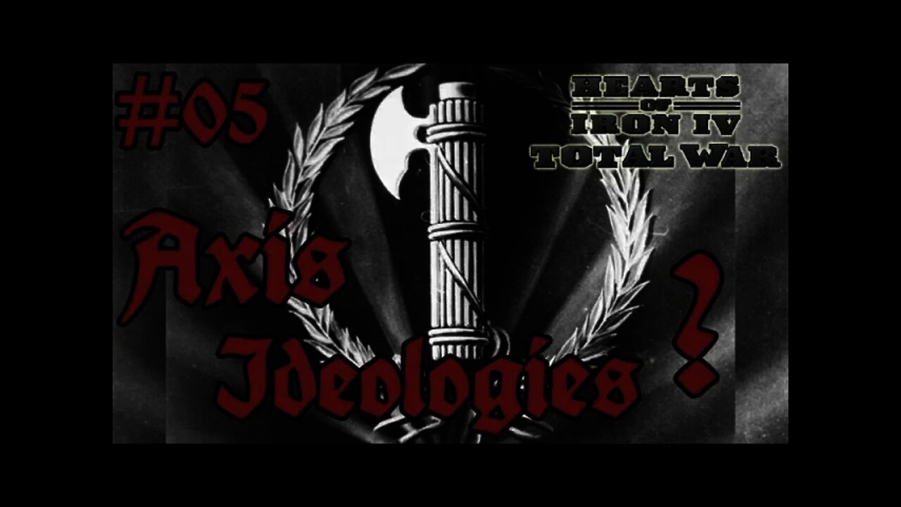 Hearts of Iron IV - Total War mod 05 Germany - Axis Ideologies - Fascist? No Game Play