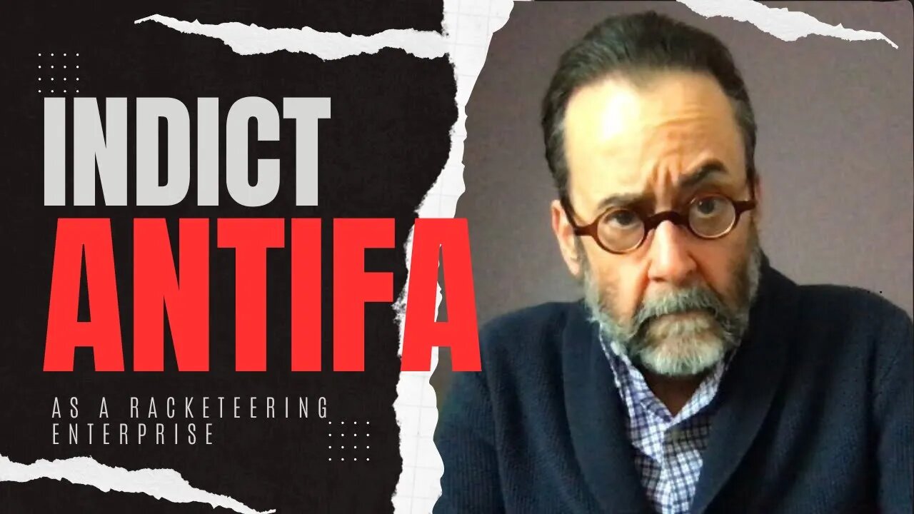 Indict ANTIFA Immediately As A Racketeering Enterprise