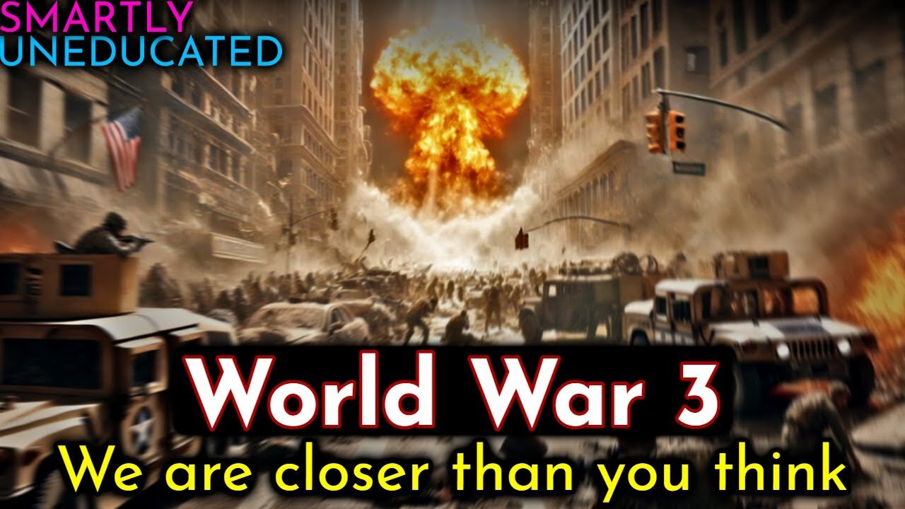 World War 3: We Are Closer Than You Think