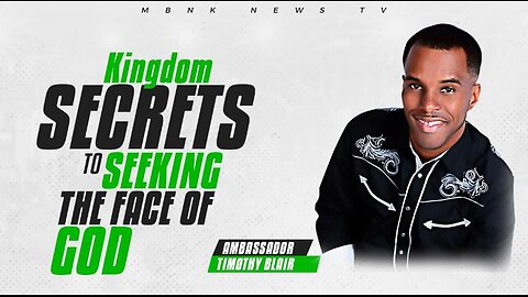 Kingdom Secrets to Seeking The Face of God | Mamlakak Broadcast Network