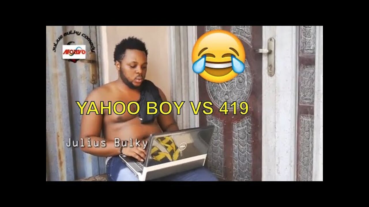 YAHOO BOY VS 419 (COMEDY SKIT) (FUNNY VIDEOS) - Nigerian Comedy | FUNNY VIDEOS|