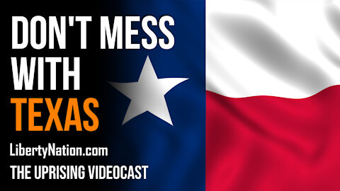 Don't Mess With Texas - The Uprising Videocast