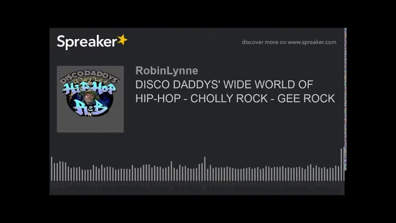 DISCO DADDYS' WIDE WORLD OF HIP-HOP AND R&B