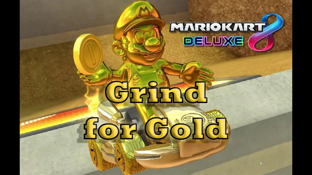 Mario Kart 8: Grind for Gold