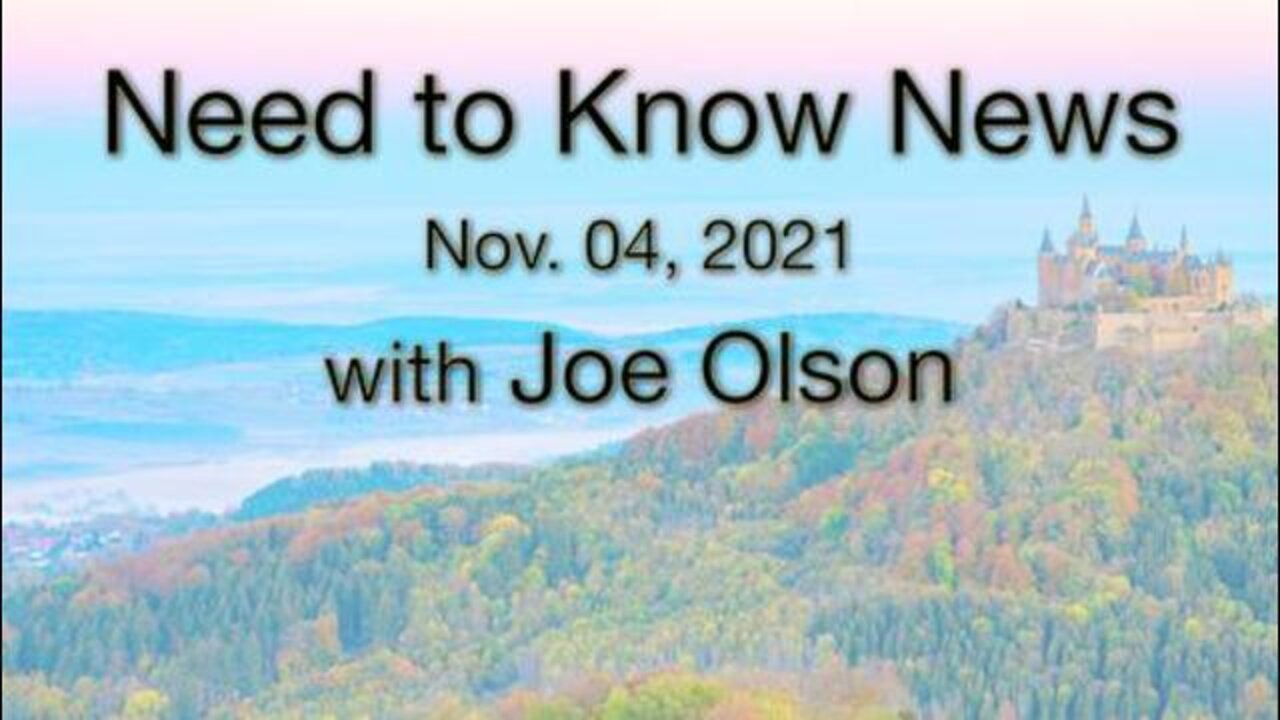 Need to Know News (4 November 2021) with Joe Olson