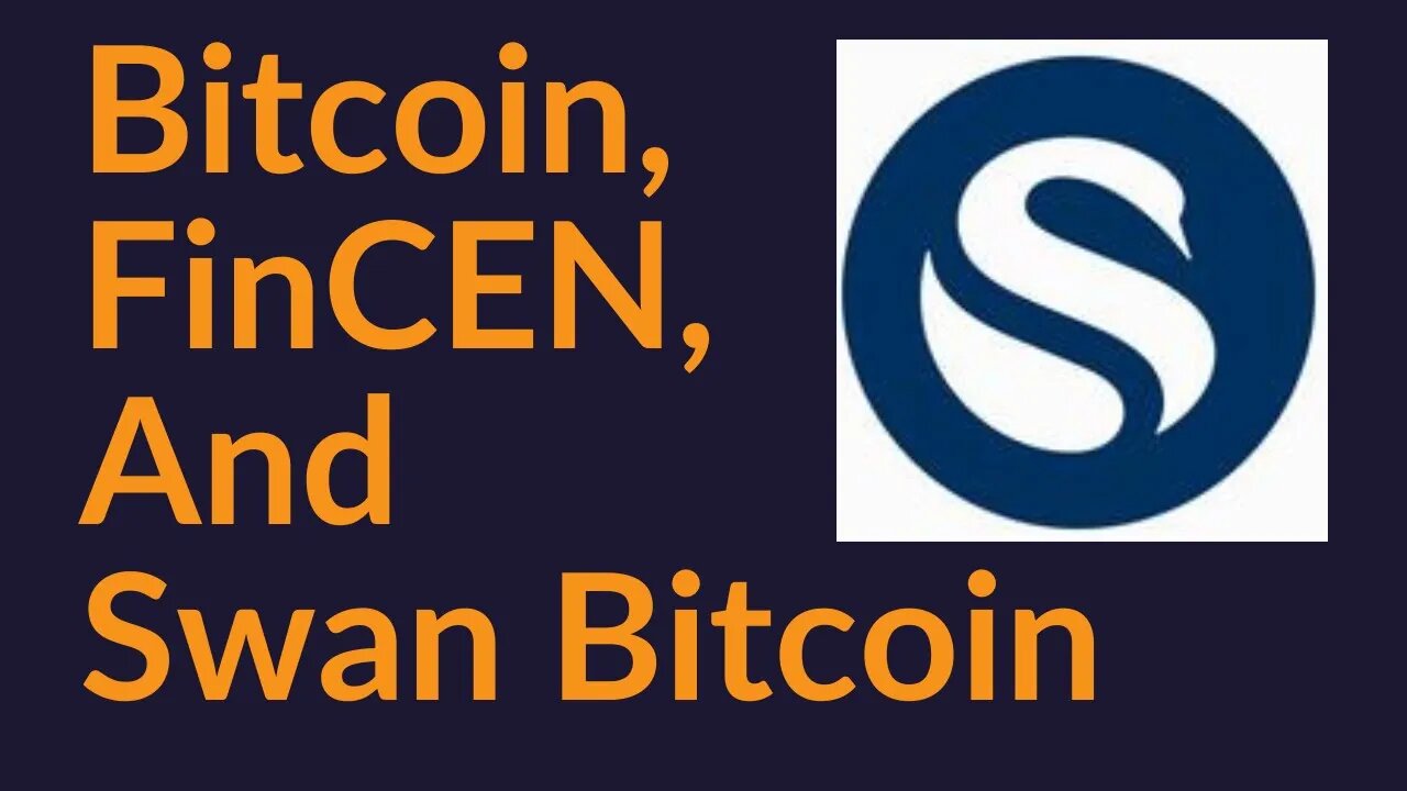 Bitcoiners, Please Help (FinCEN, Swan Bitcoin)