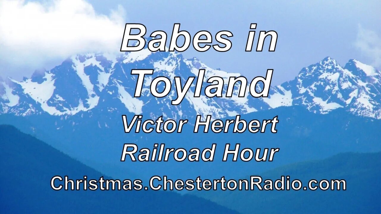 Babes in Toyland - Lucille Norman - Victor Herbert - Railroad Hour - Christmas