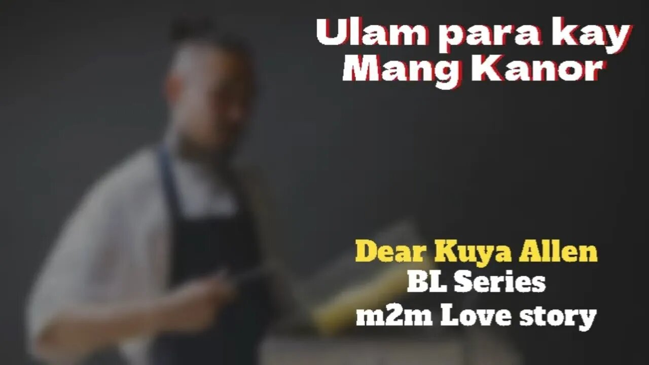 Ang kostumer sa karinderia *2 (Sa bahay ni mang kanor) | Dear Kuya Allen | BL Series Love Story