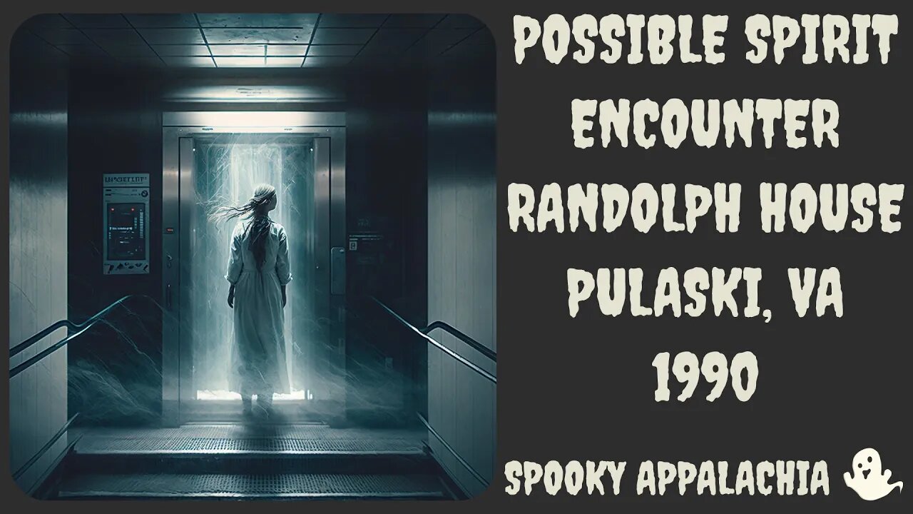 Possible Spirit Encounter Randolph House Pulaski Virginia 1990 with @TheBestVirginian