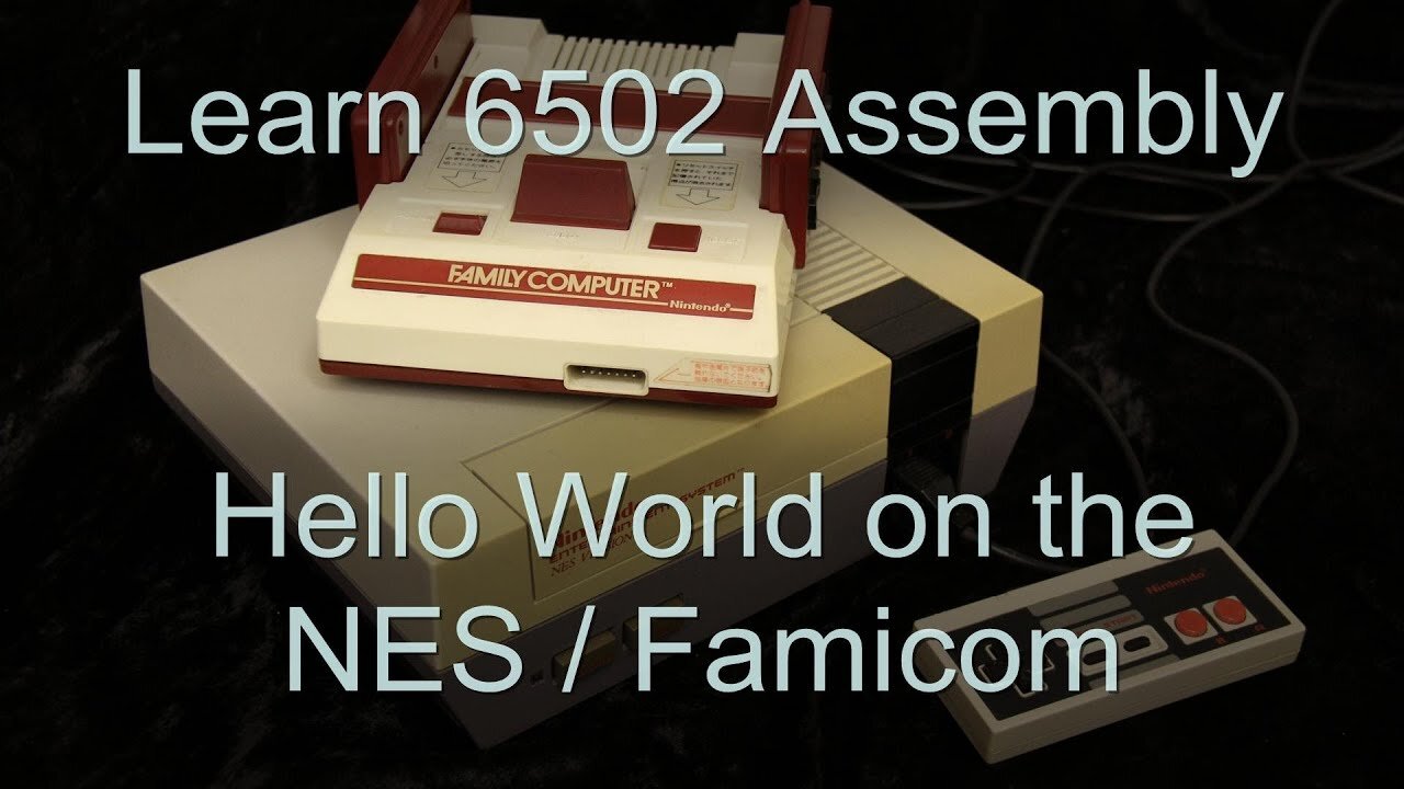 Hello World on the Nes / Famicom - 6502 Assembly Lesson H7